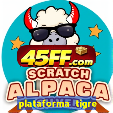 plataforma tigre pagando no cadastro